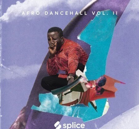 Splice Sessions Afro Dancehall Vol.2 WAV